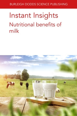 Instant Insights: Nutritional Benefits of Milk by Geurts, Jan