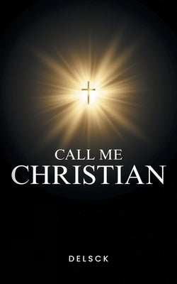 Call Me Christian by Delsck