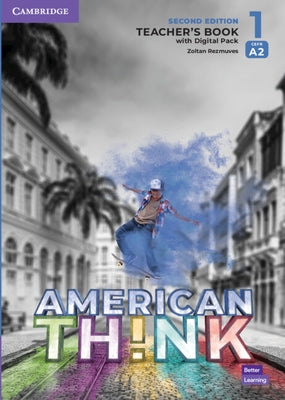 Think Level 1 Teacher's Book with Digital Resource Pack American English by Rezmuves, Zoltan