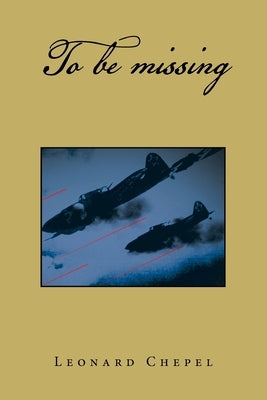 To Be Missing by Chepel, Leonard