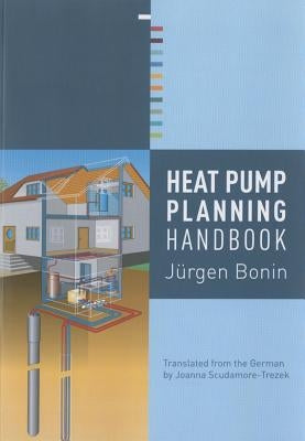 Heat Pump Planning Handbook by Bonin, Jürgen