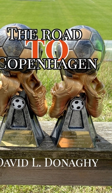 The Road To Copenhagen by Donaghy, David L.