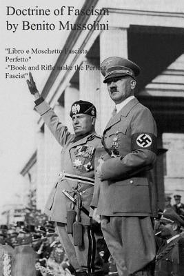 The Doctrine of Fascism by Mussolini, Benito