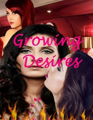 Growing Desires by Reyes, Michael