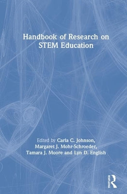 Handbook of Research on Stem Education by Johnson, Carla C.