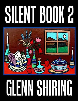 Silent Book 2 by Shiring, Glenn