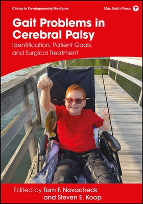 Gait Problems in Cerebral Palsy: Identification, Patient Goals, and Surgical Treatment by Novacheck, Tom F.