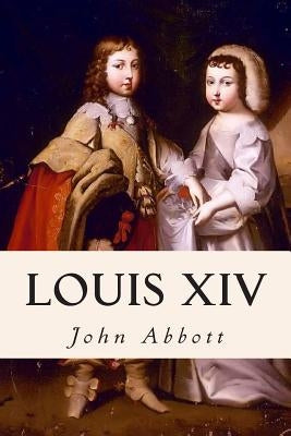 Louis XIV by Abbott, John
