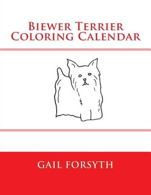Biewer Terrier Coloring Calendar by Forsyth, Gail