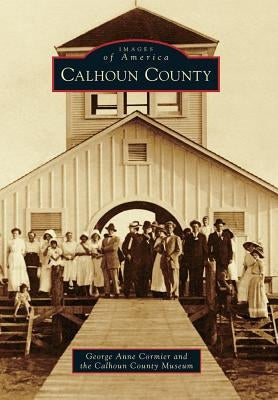Calhoun County by Cormier, George Anne