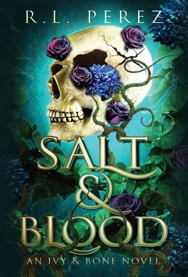 Salt & Blood by Perez, R. L.
