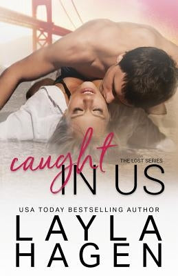 Caught in Us by Hagen, Layla