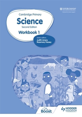 Cambridge Primary Science Workbook 1 Second Edition: Hodder Education Group by Feasey, Rosemary
