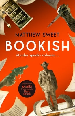 Bookish: A Witty, Warm-Hearted Mystery Perfect for Book Lovers by Sweet, Matthew