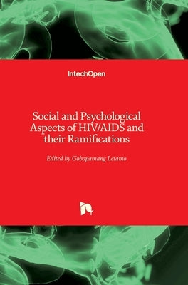 Social and Psychological Aspects of HIV/AIDS and their Ramifications by Letamo, Gobopamang