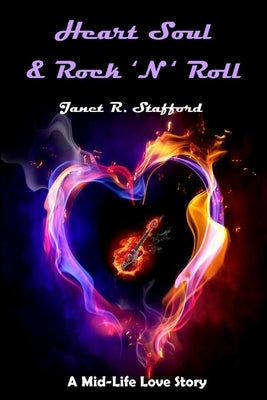 Heart Soul & Rock 'n' Roll by Stafford, Janet R.