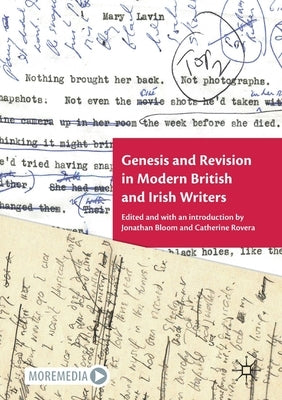 Genesis and Revision in Modern British and Irish Writers by Bloom, Jonathan