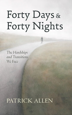 Forty Days and Forty Nights by Allen, Patrick