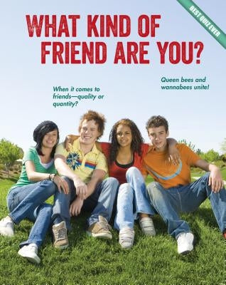 What Kind of Friend Are You? by Rowe, Brooke