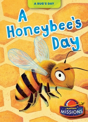 A Honeybee's Day by Neuenfeldt, Elizabeth
