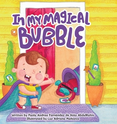 In My Magical Bubble by de Abdulrahin, Paola Andrea Fernández S.