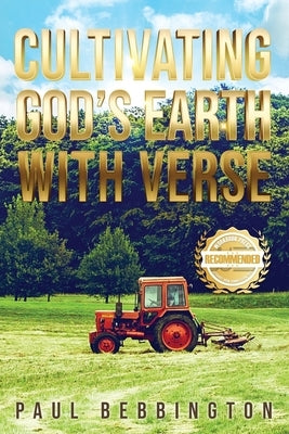 Cultivating God's Earth with Verse by Bebbington, Paul