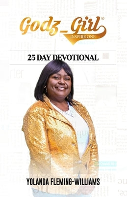 Godz Girl Inspire One: 25 Day Devotional by Fleming-Williams, Yolanda