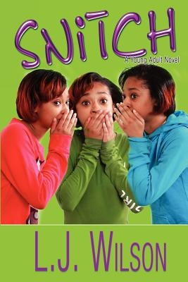 Snitch by Wilson, L. J.