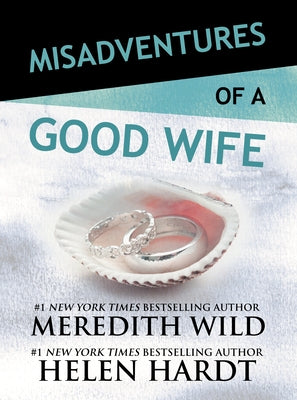 Misadventures of a Good Wife by Wild, Meredith