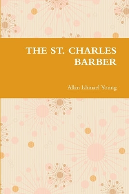 The St. Charles Barber by Young, Allan Ishmael