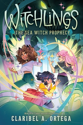 The Sea Witch Prophecy (Witchlings #5) by Ortega, Claribel A.