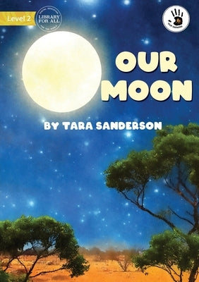 Our Moon - Our Yarning by Sanderson, Tara
