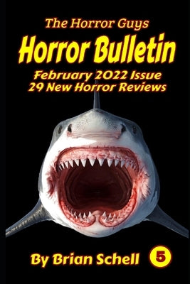Horror Bulletin Monthly February 2022 by Schell, Brian
