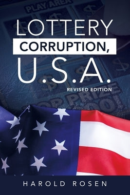 Lottery Corruption, U.S.A.: Revised Edition by Rosen, Harold