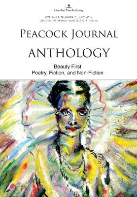 Peacock Journal - Anthology: Beauty First [vol I, No 2] by Lantry, W. F.