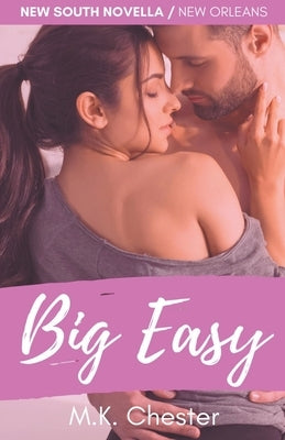 Big Easy by Chester, M. K.
