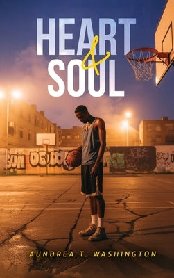 Heart & Soul by T. Washington, Aundrea