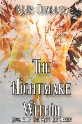 The Nightmare Within by Charles, Kris