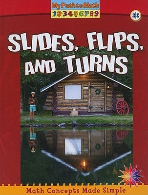 Slides, Flips, and Turns by Piddock, Claire