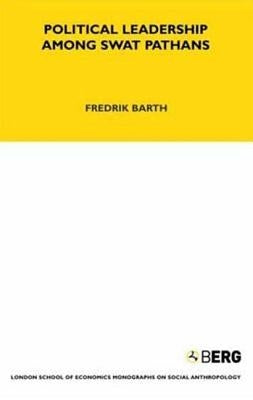Political Leadership Among Swat Pathans: Volume 19 by Barth, Fredrik