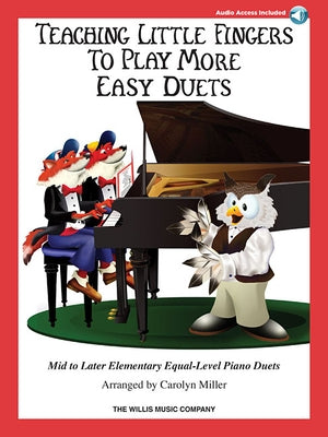 Teaching Little Fingers to Play More Easy Duets: Mid to Later-Elementary Equal-Level Piano Duets by Hal Leonard Corp