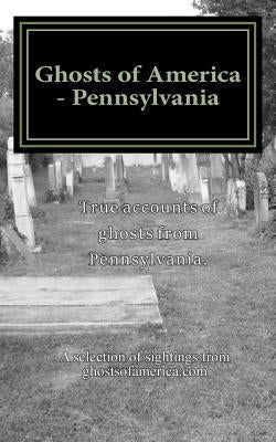 Ghosts of America - Pennsylvania by Lautner, Nina