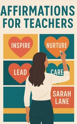 Affirmations for Teachers by Lane, Sarah