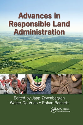 Advances in Responsible Land Administration by Zevenbergen, Jaap