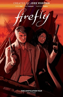 Firefly: The Unification War Vol. 3 by Pak, Greg