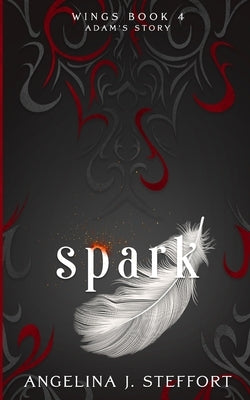 Spark by Steffort, Angelina J.