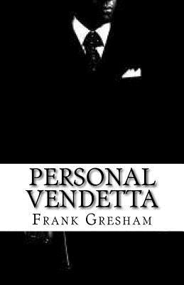 Personal Vendetta by Gresham, Frank