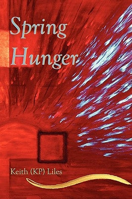 Spring Hunger by Liles, Keith