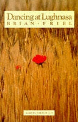 Dancing at Lughnasa by Friel, Brian