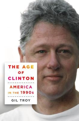 Age of Clinton by Troy, Gil